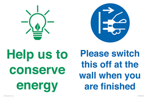 Help us to conserve energy - Switch this off at the wall when you are finished